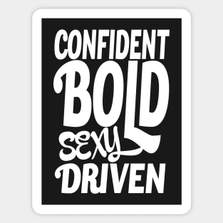 confident, bold, sexy, driven Sticker